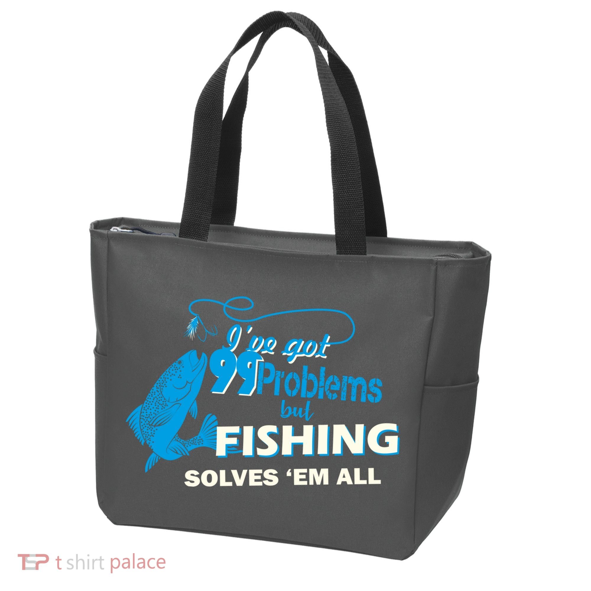 I've Got 99 Problem but Fishing Solves Them All Tote Bag