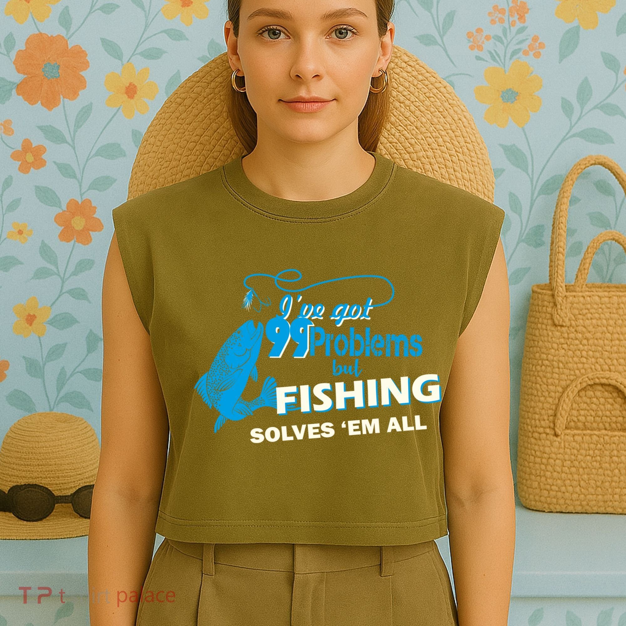 I've Got 99 Problem but Fishing Solves Them All Garment-Dyed Women's Muscle Tee