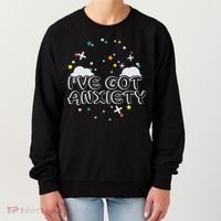 I've Got Anxiety Women's Sweatshirt thumb 0