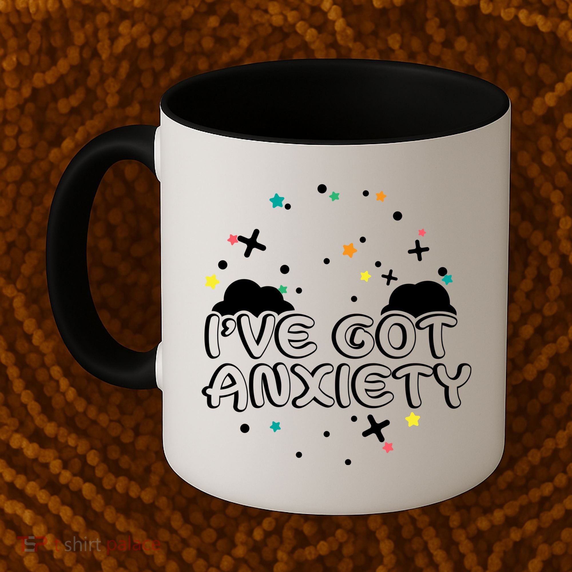 I've Got Anxiety Coffee Mug