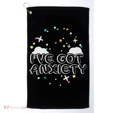 I've Got Anxiety Golf Towel