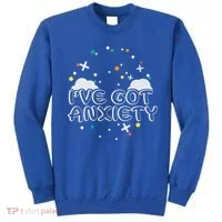 I've Got Anxiety Sweatshirt thumb 0