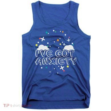 I've Got Anxiety Tank Top