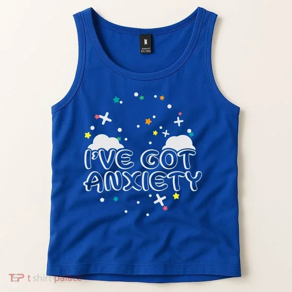 I've Got Anxiety Tank Top