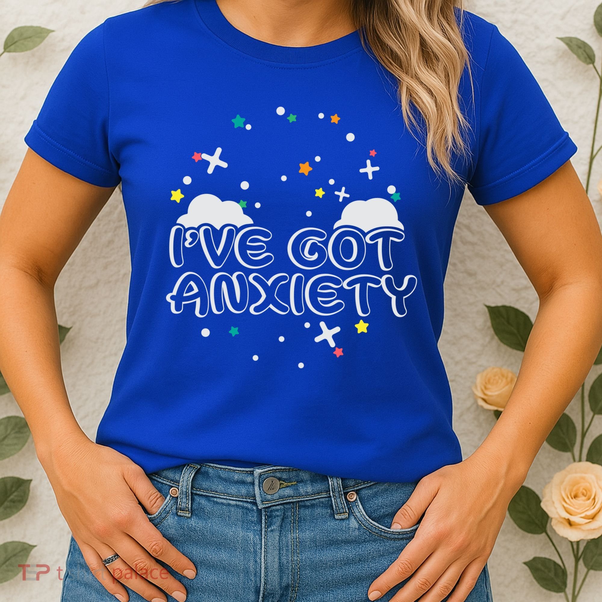 I've Got Anxiety Women's T-Shirt