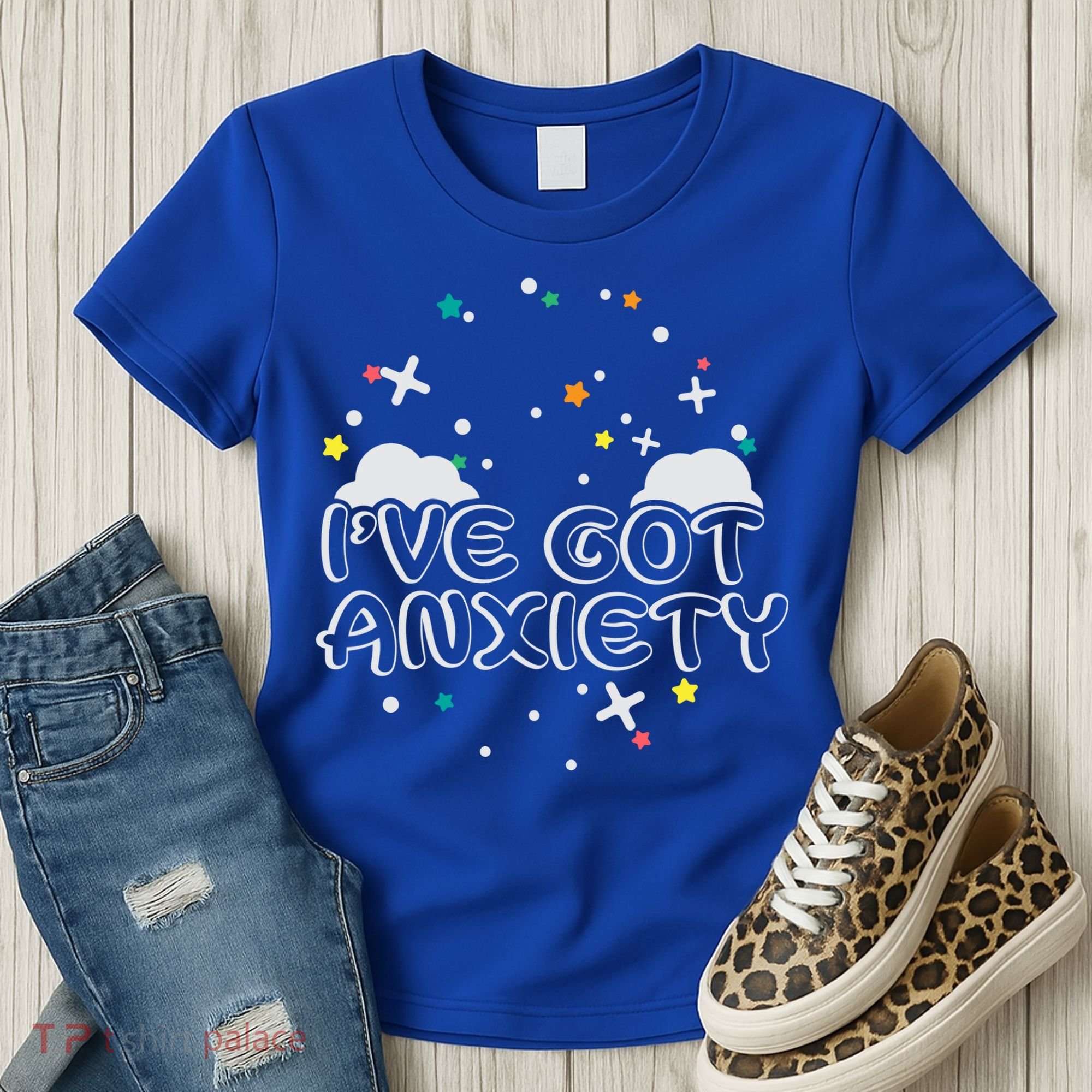 I've Got Anxiety Women's T-Shirt