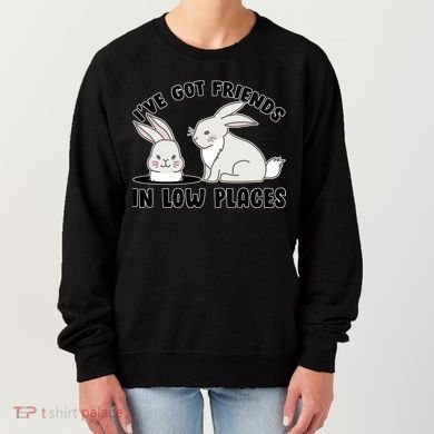 I've Got Friends In Low Places Women's Sweatshirt