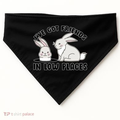 I've Got Friends In Low Places USA-Made Doggie Bandana