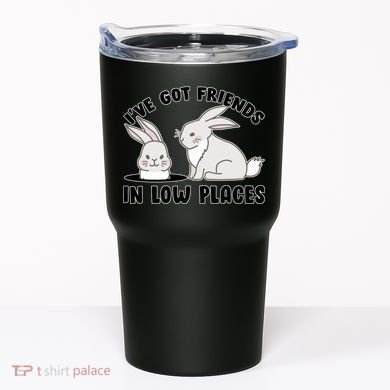 I've Got Friends In Low Places Tumbler
