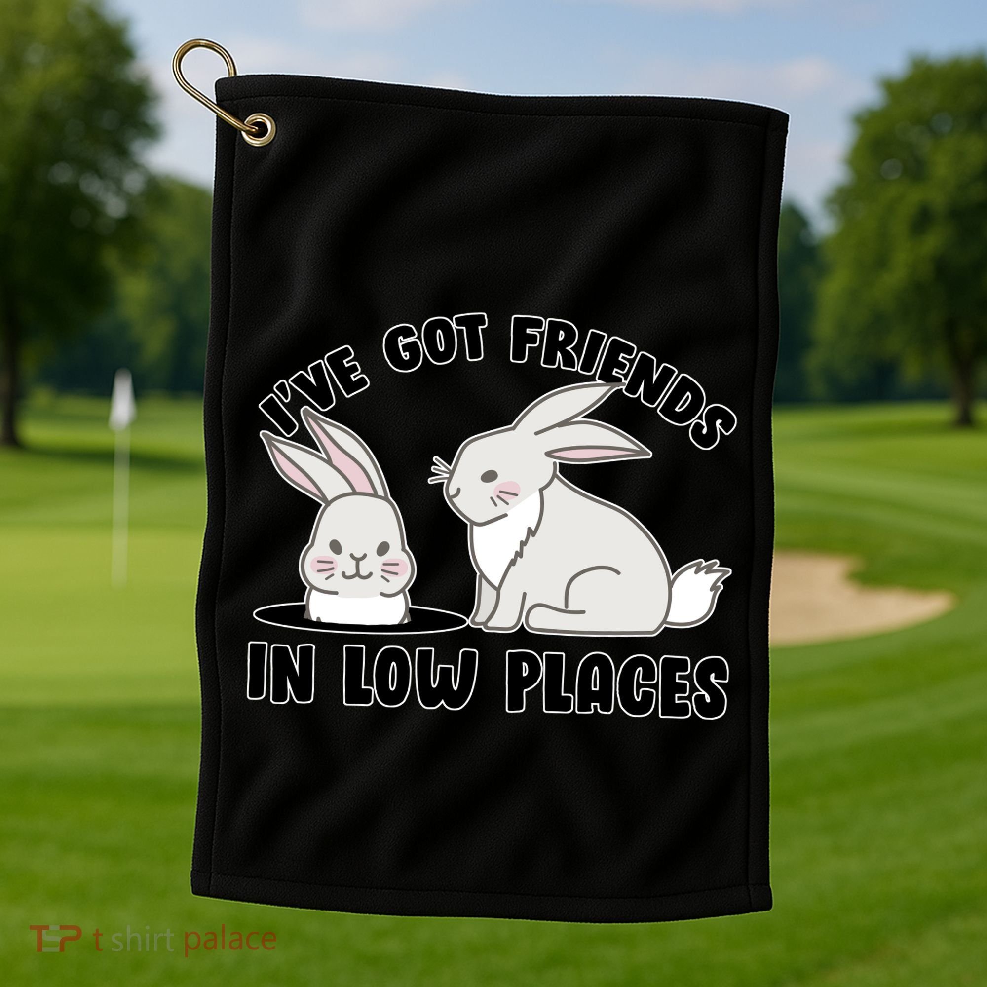 I've Got Friends In Low Places Golf Towel