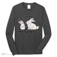 I've Got Friends In Low Places Long Sleeve Shirt thumb 0