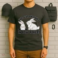 I've Got Friends In Low Places T-Shirt thumb 6