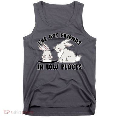 I've Got Friends In Low Places Tank Top