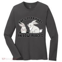 I've Got Friends In Low Places Women's Long Sleeve Shirt thumb 0