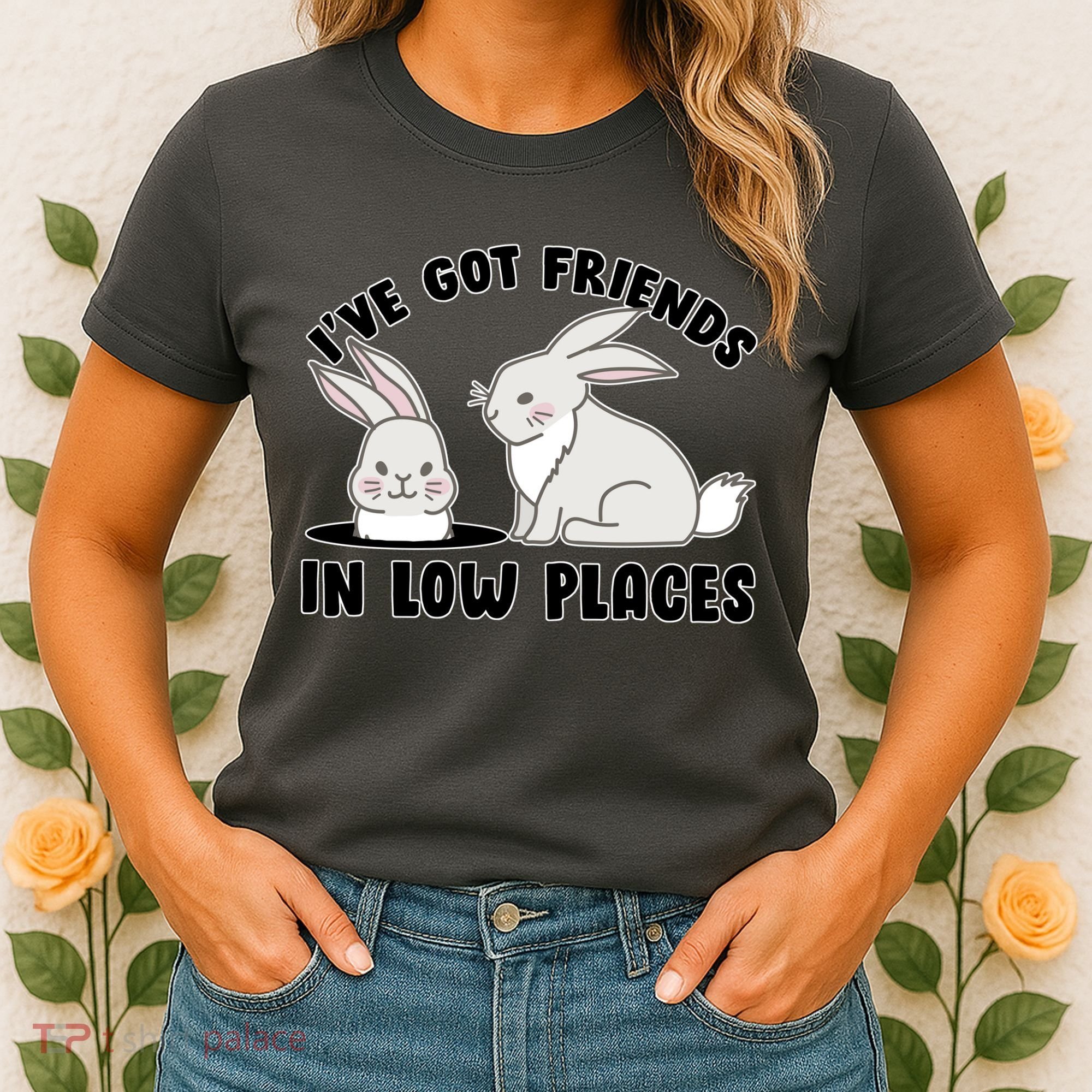 I've Got Friends In Low Places Women's T-Shirt