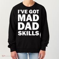 I've Got Mad Dad Skills Women's Sweatshirt thumb 0