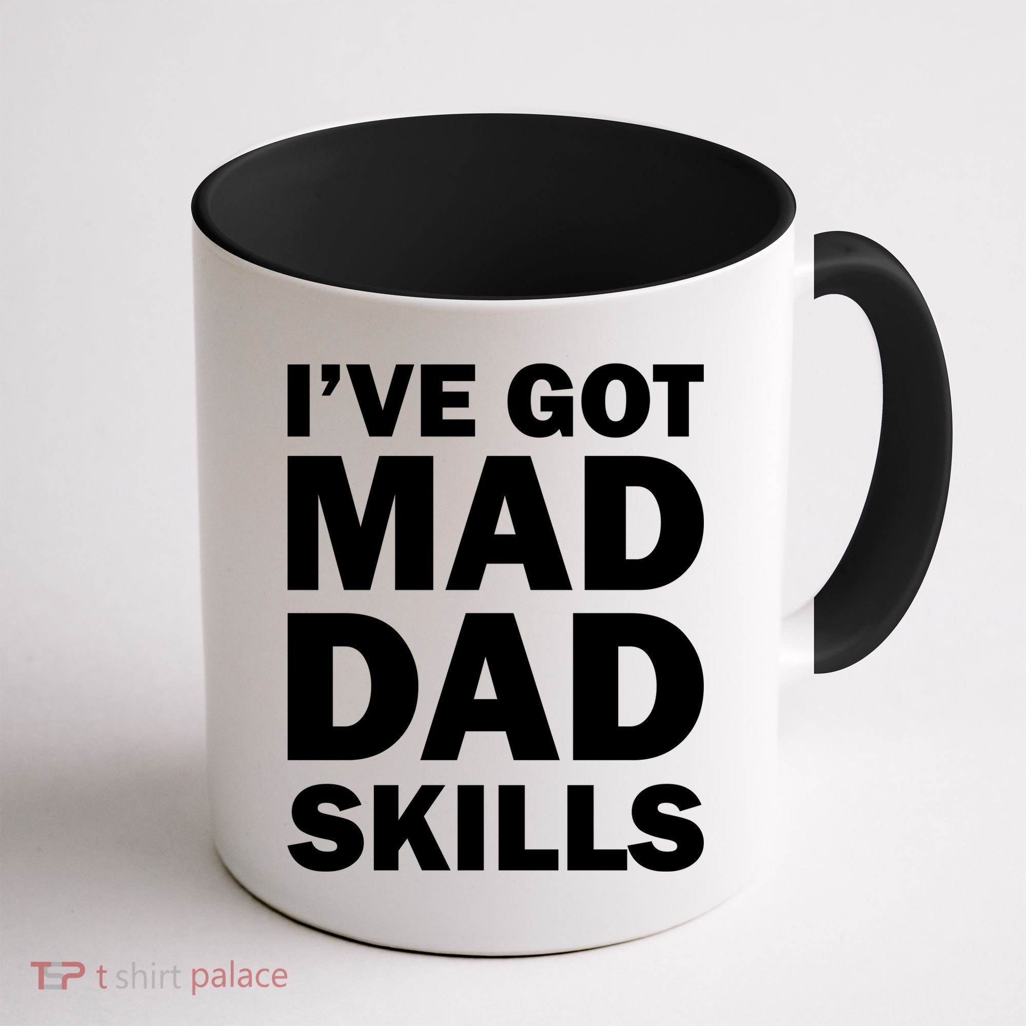 I've Got Mad Dad Skills Coffee Mug
