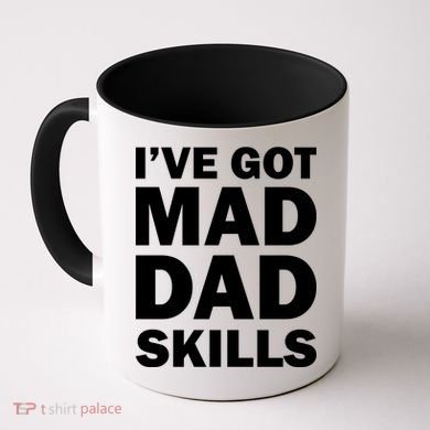 I've Got Mad Dad Skills Coffee Mug