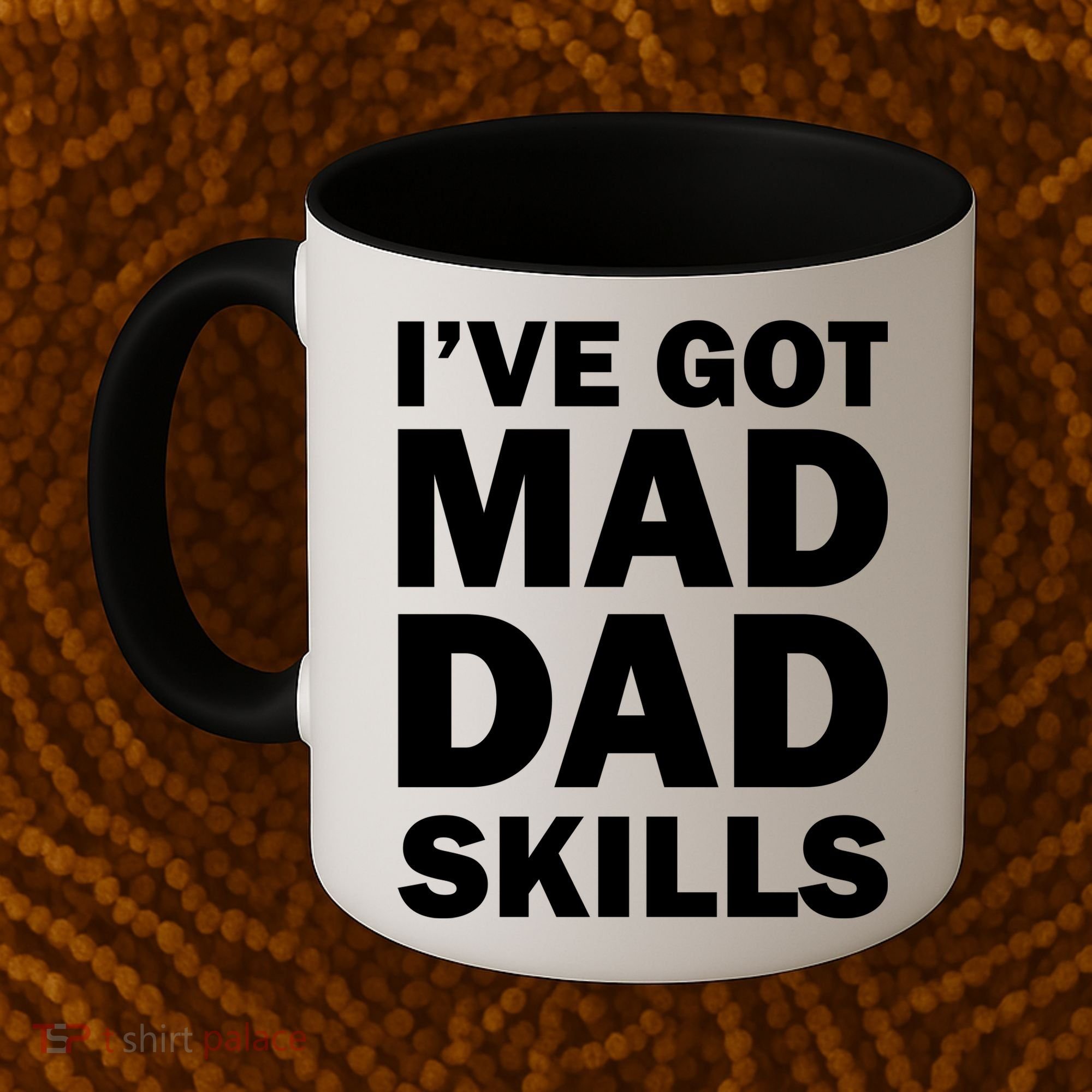 I've Got Mad Dad Skills Coffee Mug