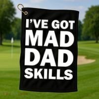I've Got Mad Dad Skills Golf Towel thumb 1