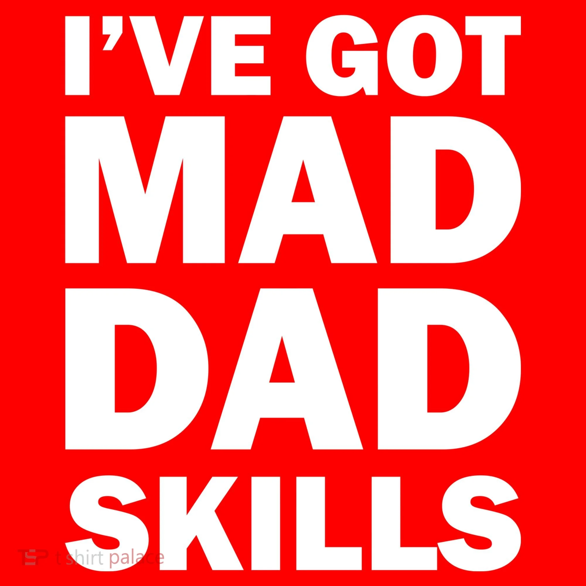 I've Got Mad Dad Skills Doggie Tank