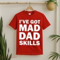 I've Got Mad Dad Skills T-Shirt thumb 2