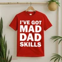 I've Got Mad Dad Skills T-Shirt thumb 2