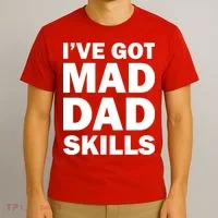 I've Got Mad Dad Skills T-Shirt thumb 3