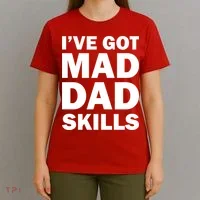 I've Got Mad Dad Skills T-Shirt thumb 4
