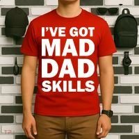 I've Got Mad Dad Skills T-Shirt thumb 6