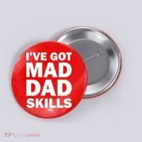 I've Got Mad Dad Skills Button thumb 0