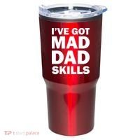 I've Got Mad Dad Skills Tumbler thumb 0