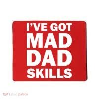 I've Got Mad Dad Skills Mousepad thumb 0