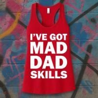 I've Got Mad Dad Skills Women's Tank Top thumb 3