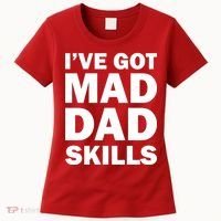 I've Got Mad Dad Skills Women's T-Shirt thumb 0