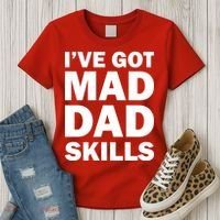 I've Got Mad Dad Skills Women's T-Shirt thumb 3