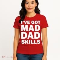 I've Got Mad Dad Skills Women's T-Shirt thumb 4