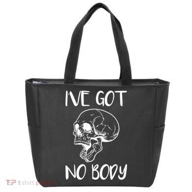 I've Got No Body Tote Bag