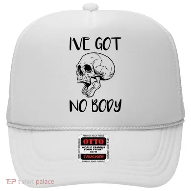I've Got No Body Hat