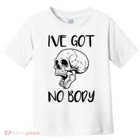 I've Got No Body Toddler T-Shirt thumb 0