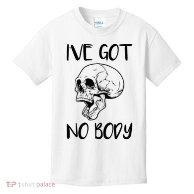 I've Got No Body Kids T-Shirt