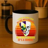 I've Realized My Life Isn't A Tragedy It's A Comedy Coffee Mug thumb 4