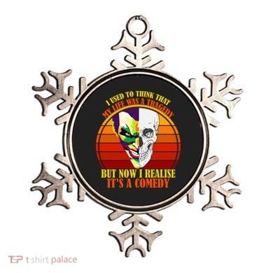 I've Realized My Life Isn't A Tragedy It's A Comedy Ornament