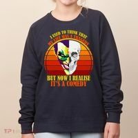 I've Realized My Life Isn't A Tragedy It's A Comedy Women's Sweatshirt thumb 0