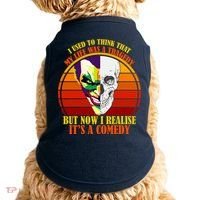 I've Realized My Life Isn't A Tragedy It's A Comedy Doggie Tank thumb 0