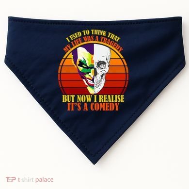 I've Realized My Life Isn't A Tragedy It's A Comedy USA-Made Doggie Bandana