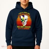 I've Realized My Life Isn't A Tragedy It's A Comedy Hoodie thumb 2