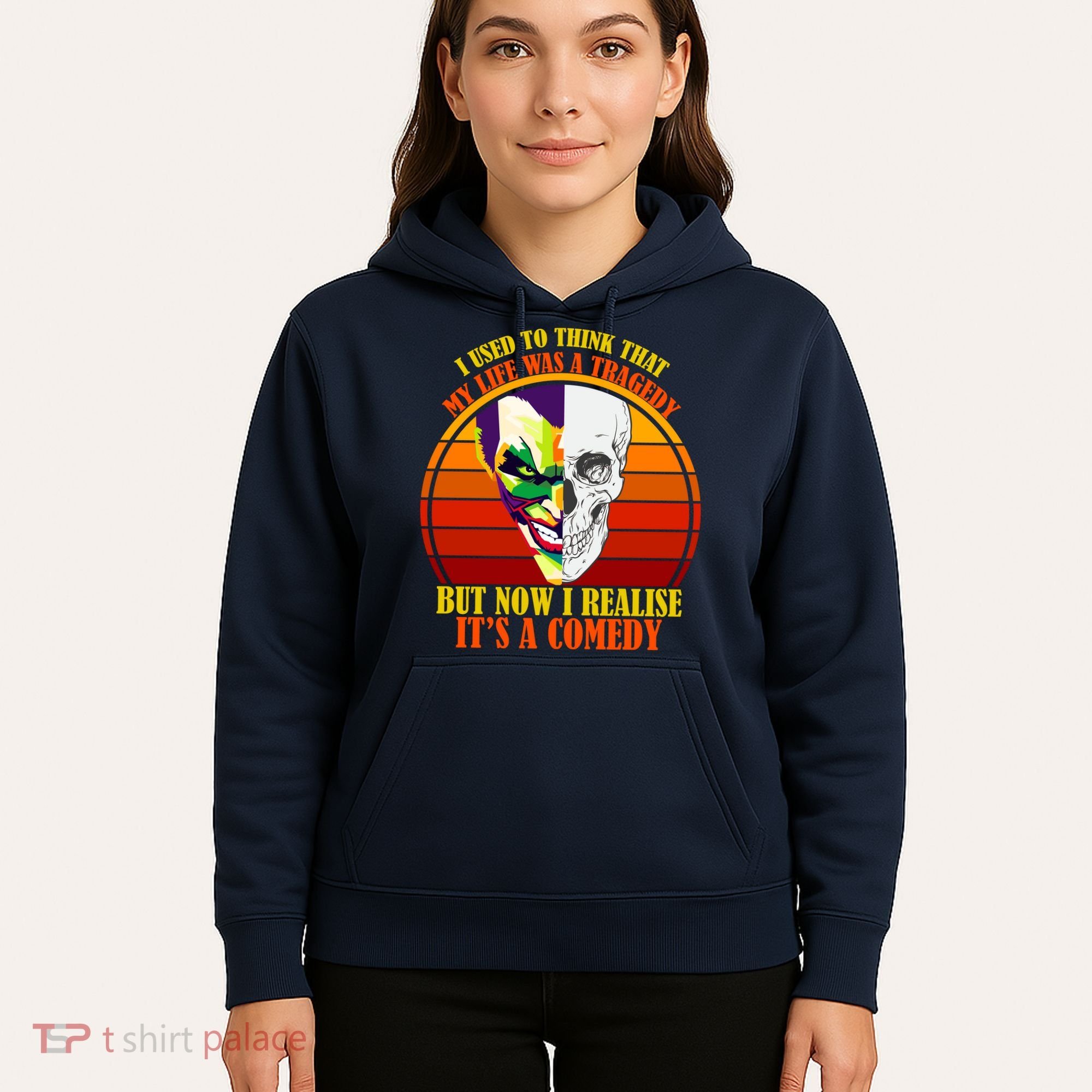 I've Realized My Life Isn't A Tragedy It's A Comedy Hoodie