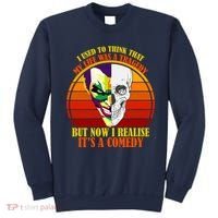 I've Realized My Life Isn't A Tragedy It's A Comedy Sweatshirt thumb 0