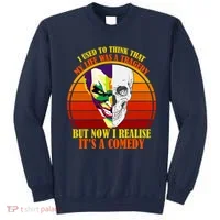 I've Realized My Life Isn't A Tragedy It's A Comedy Sweatshirt thumb 0